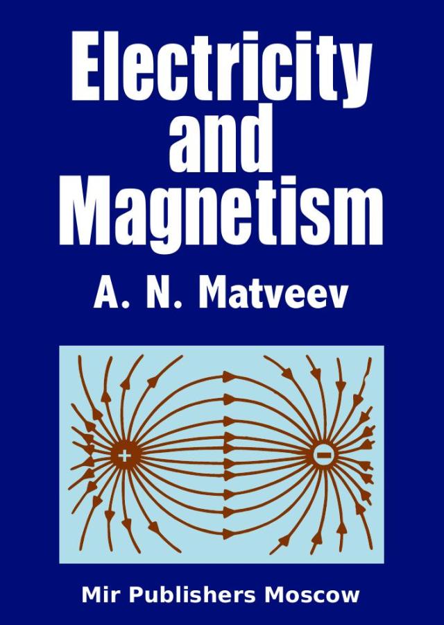 Electricity and Magnetism – Matveev | Mir Books