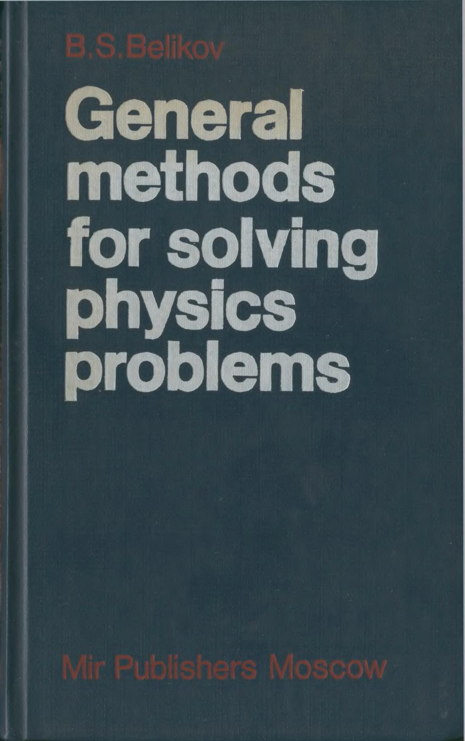 General Methods for Solving Physics Problems – Belikov – Mir Books