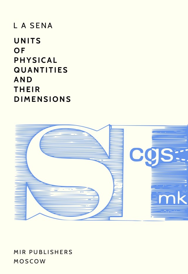 Sena-Units-of-Physical-Quantities-and-Their-Dimensions-Mir-1972-fc copy.jpg